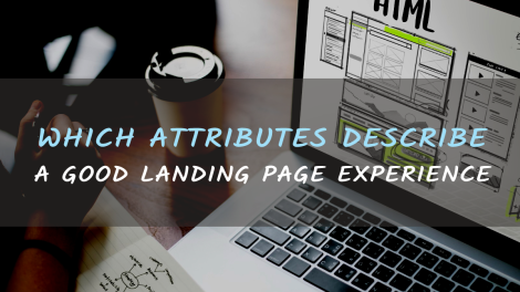 which attributes describe a good landing page experience
